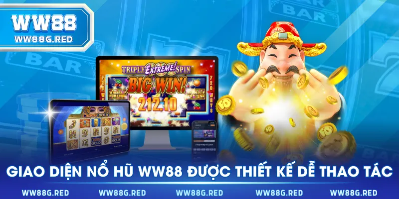 Giao diện Nổ Hũ WW88 được thiết kế dễ thao tác